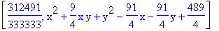 [312491/333333, x^2+9/4*x*y+y^2-91/4*x-91/4*y+489/4]